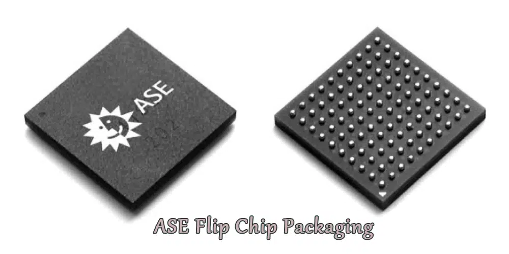 ASE Flip Chip Packaging