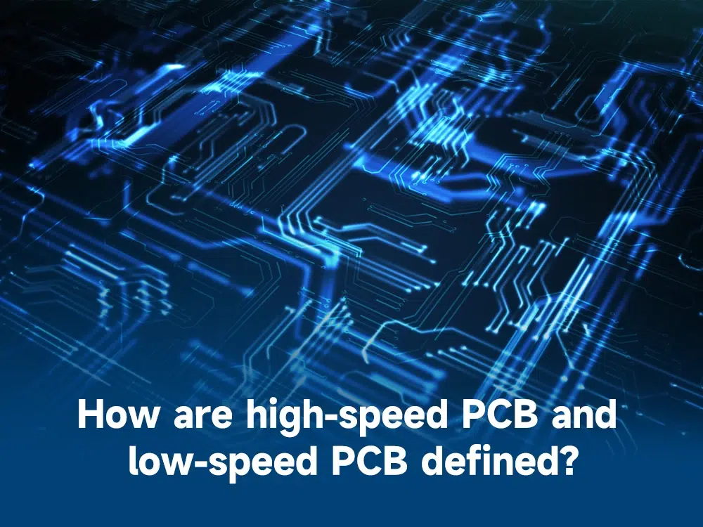 How are high-speed PCB and low-speed PCB defined