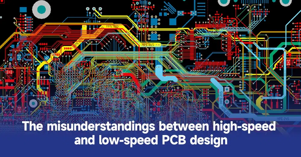 The misunderstandings between high-speed and low-speed PCB design
