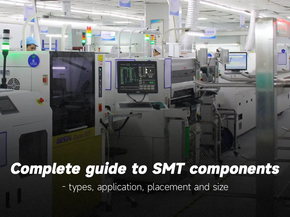 Complete guide to SMT components - types, application, placement and size