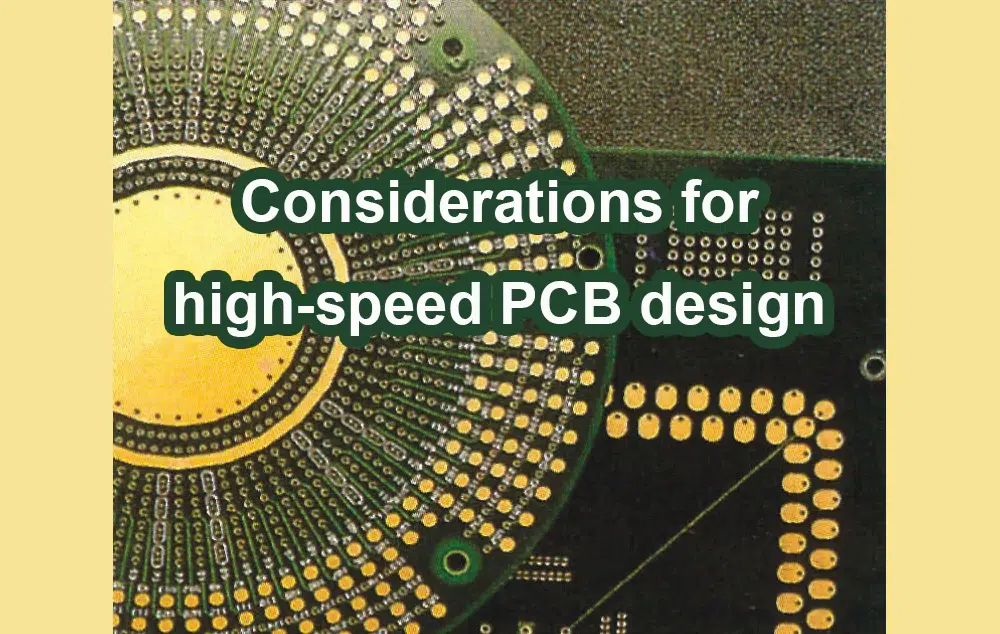 Considerations for high-speed PCB design