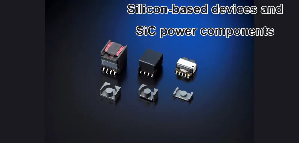 Silicon-based devices and SiC power components