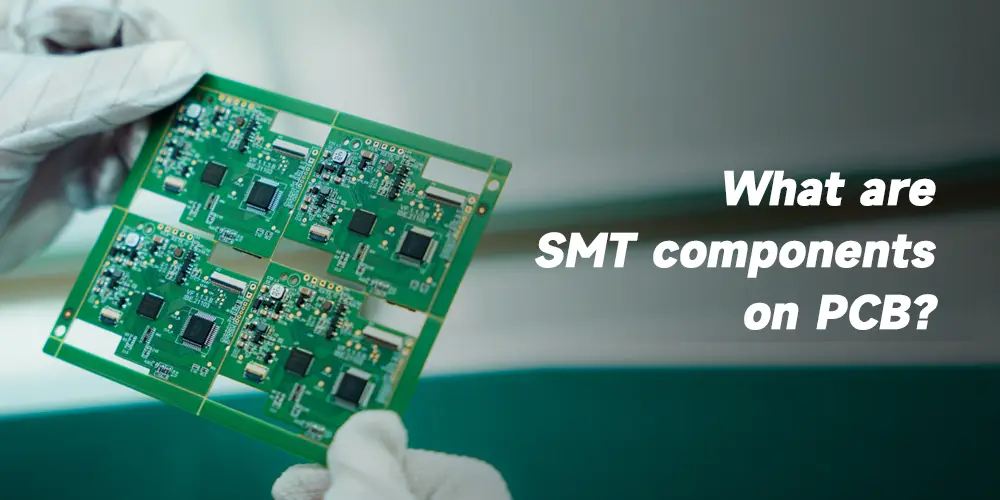 What are SMT components on PCB?