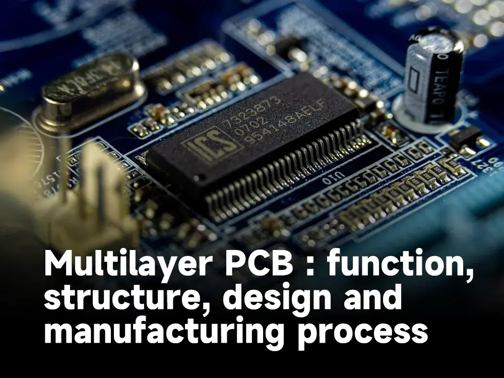 Multilayer PCB function, structure, design and manufacturing process