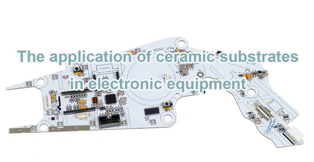 The application of ceramic substrates in electronic equipment