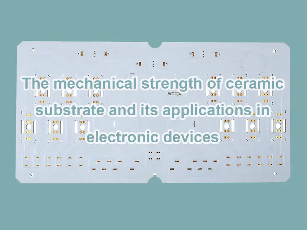 The mechanical strength of ceramic substrate and its applications in electronic devices