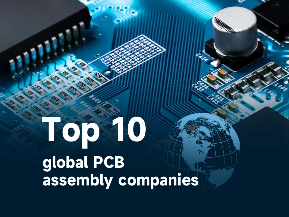 Top 10 global PCB assembly companies