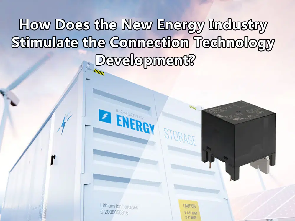 How does the new energy industry stimulate the connection technology development