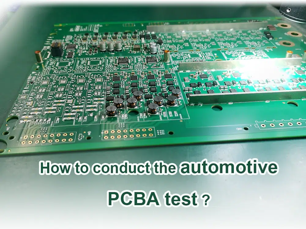 How to conduct the automotive PCBA test ?