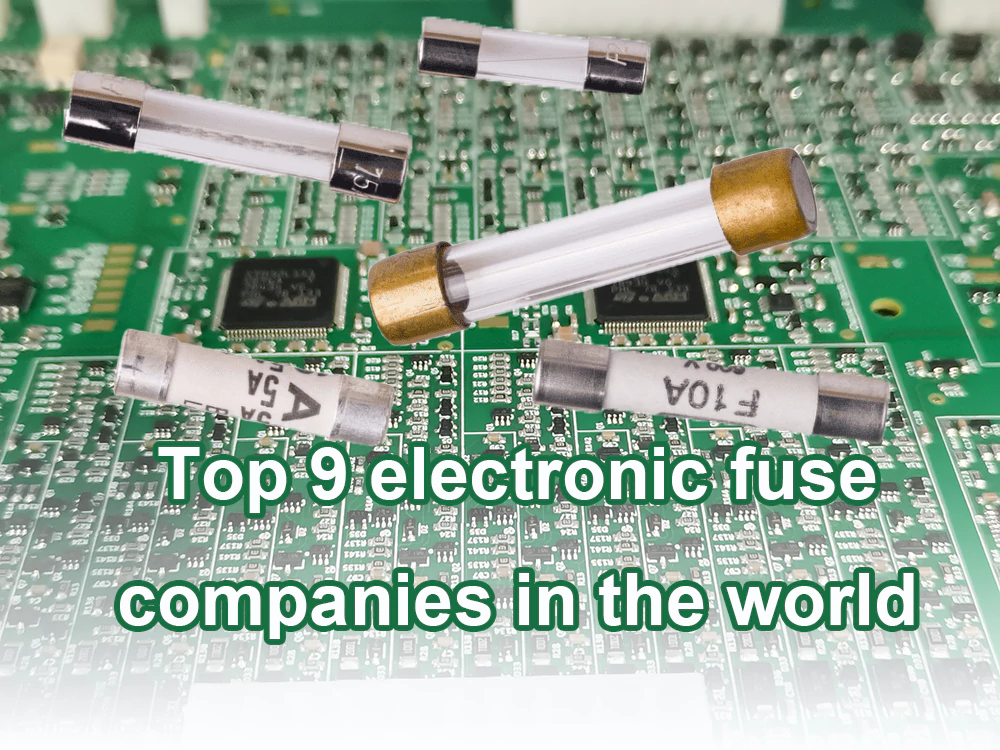 Top 9 electronic fuse companies in the world