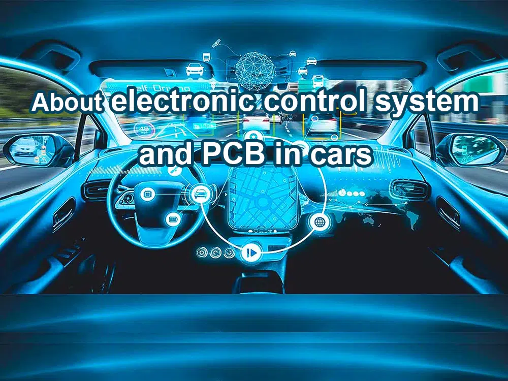 About electronic control system and PCB in cars