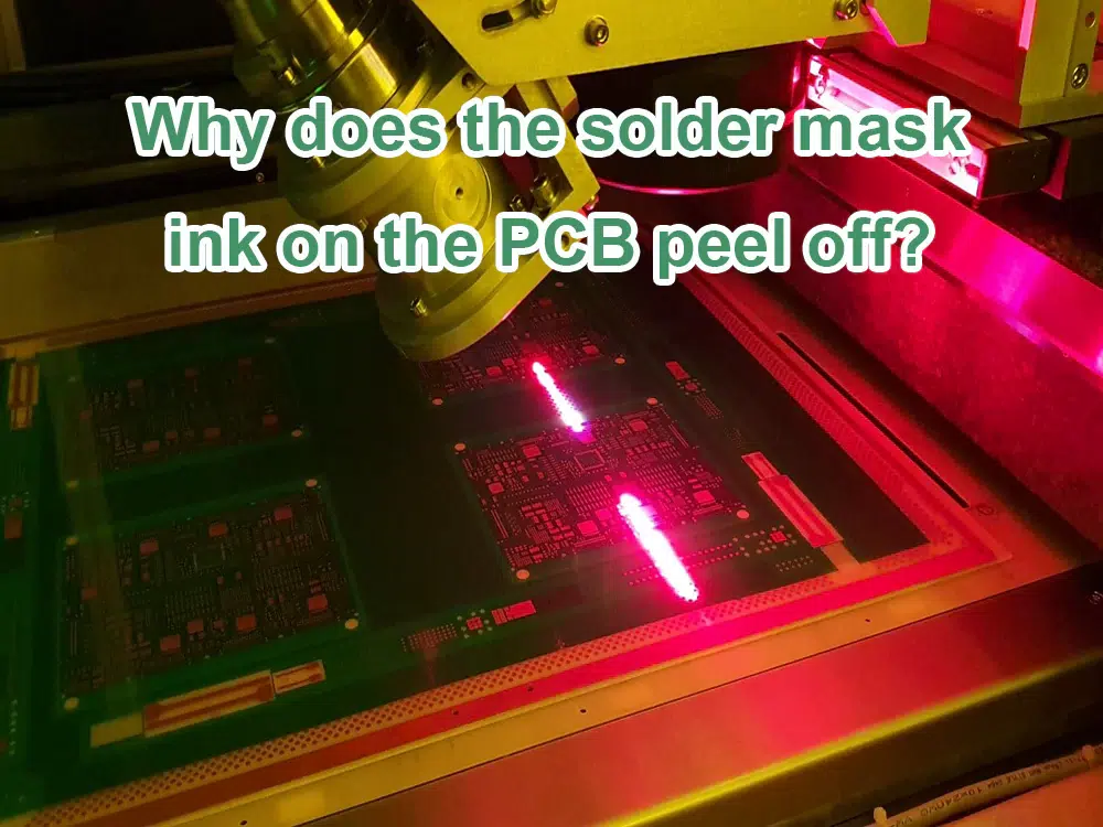 Why does the solder mask ink on the PCB peel off?