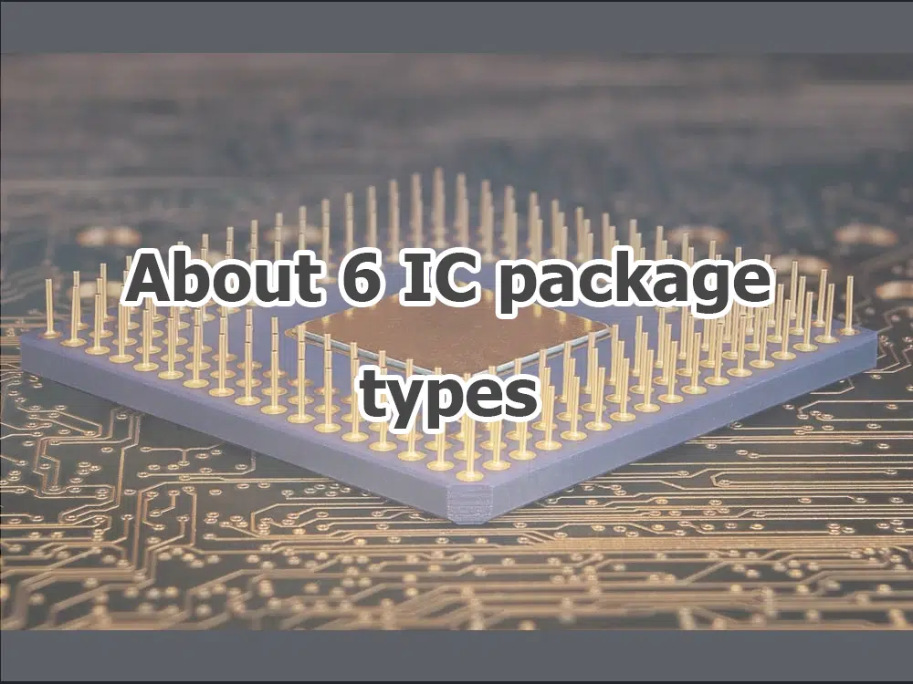 About 6 IC package types
