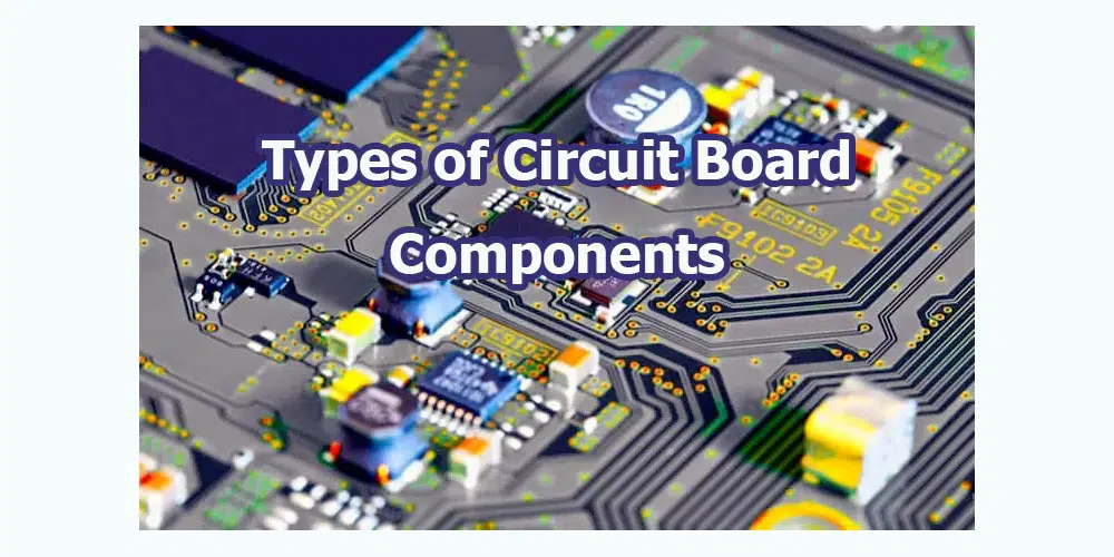 Types of Circuit Board Components