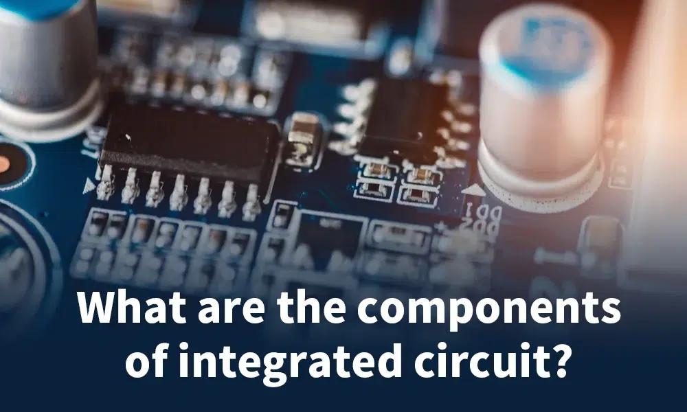 the components of integrated circuit