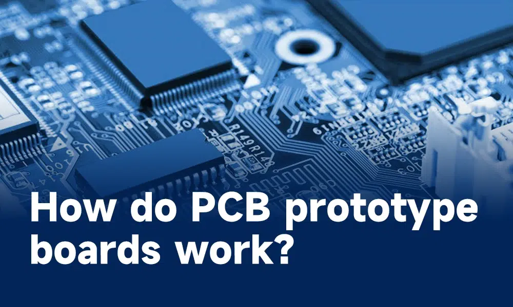 How do PCB prototype boards work?