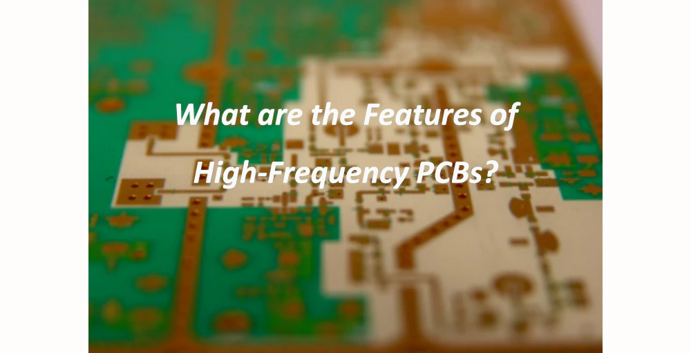 Features of High-Frequency PCBs