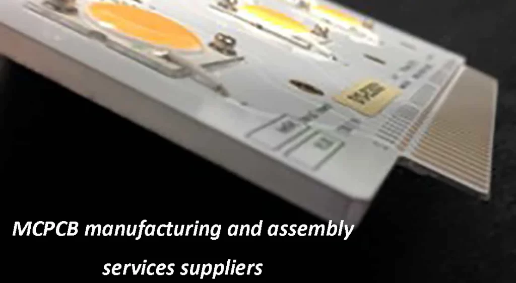 MCPCB manufacturing and assembly services suppliers