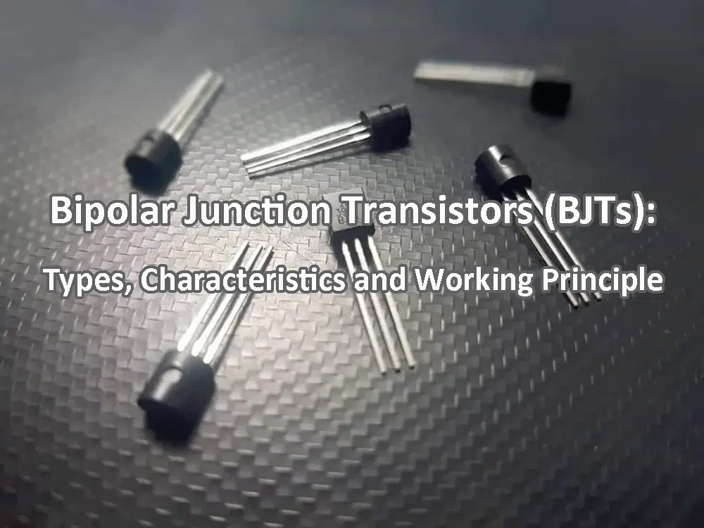 Bipolar Junction Transistors (BJTs)