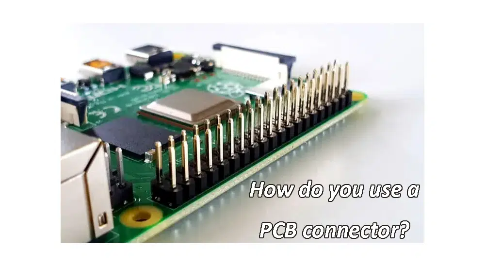 How do you use a PCB connector?