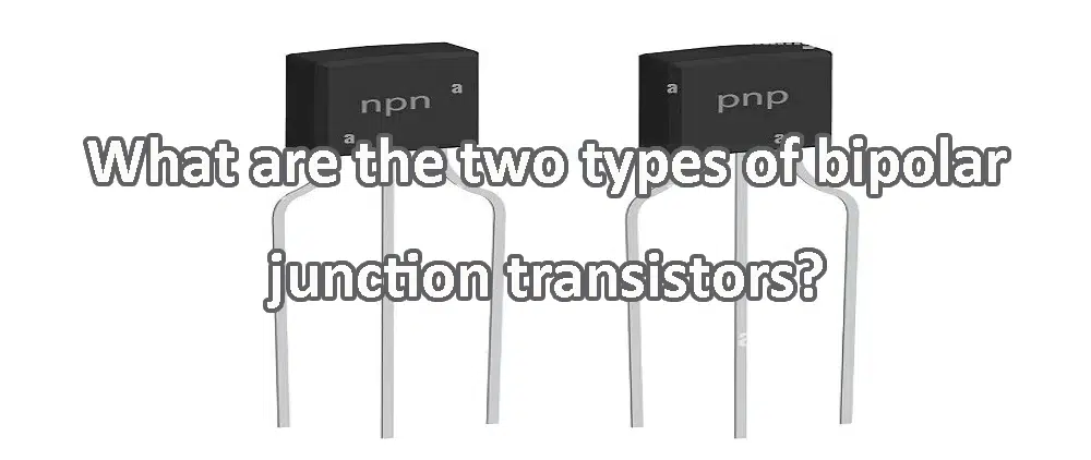Types of bipolar junction transistors