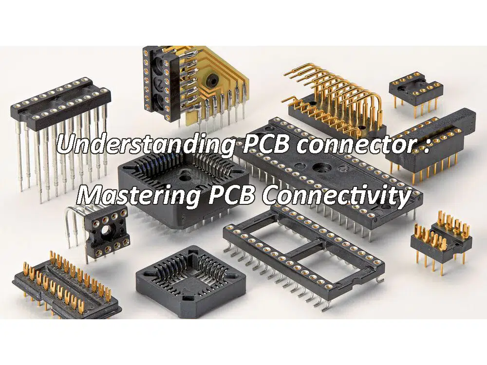Understanding PCB connector