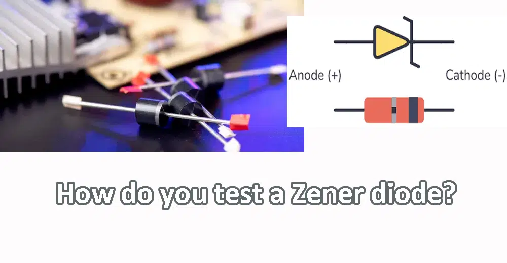 How do you test a Zener diode?