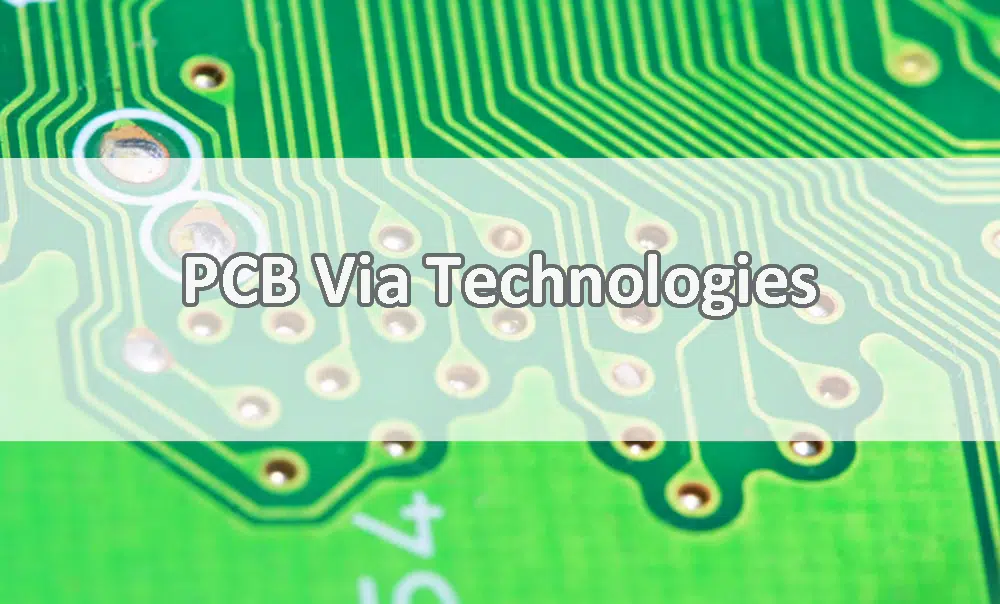 PCB Via Technologies