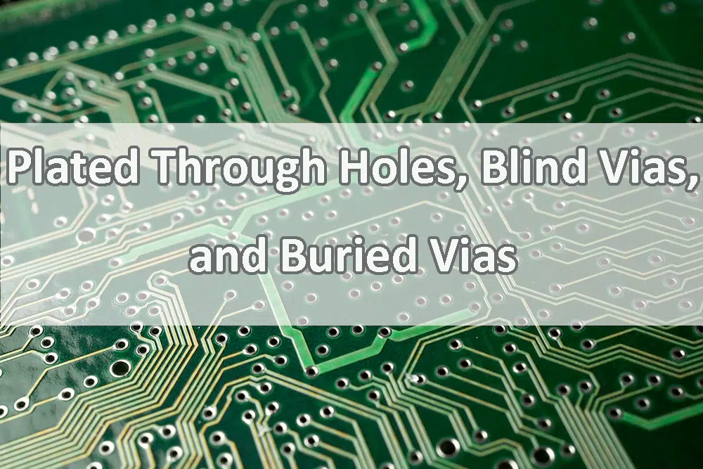 Plated Through Holes, Blind Vias, and Buried Vias-2
