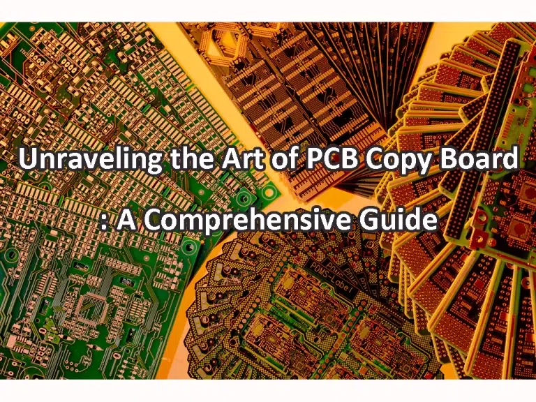 Unraveling the Art of PCB Copy Board: A Comprehensive Guide
