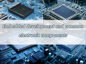 Embedded development and common electronic components