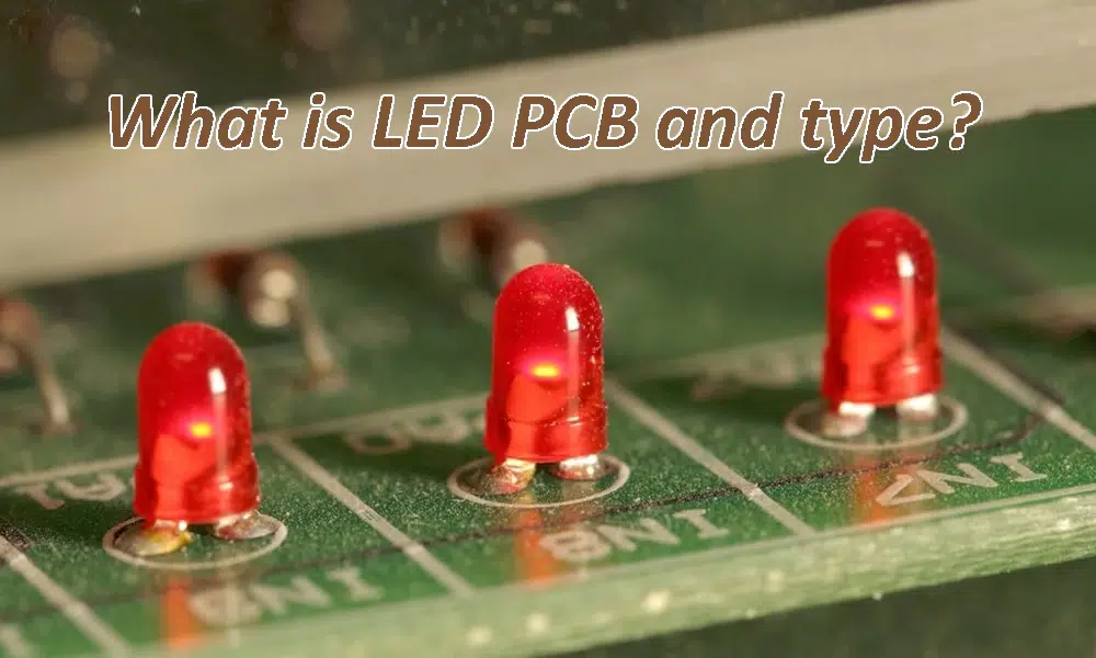 What is LED PCB and type